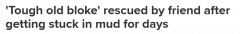 澳九旬老人深陷泥潭被困近两天，得救时仅头和肩膀在外（组图）