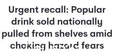 注意！热门儿童饮品澳洲紧急召回 恐窒息风险 已购买者退款（图）