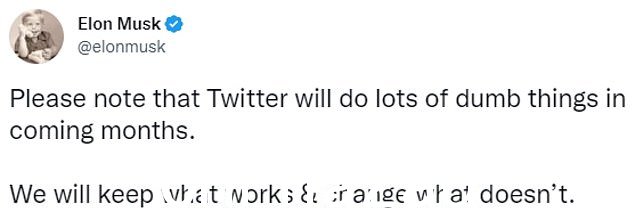 Twitter 似乎在没有任何解释的情况下打开和关闭功能。马斯克周三发推文说:“请注意,Twitter 在未来几个月会做很多愚蠢的事情。我们将保留有效的内容并改变无效的内容。”
