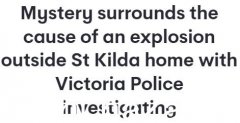 墨尔本内城区深夜发生爆炸，房屋受损！警方连夜封锁路段展开紧急调查（图）