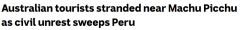 暴力抗议席卷秘鲁，交通瘫痪171澳人求助使馆，游客滞留景点（图）