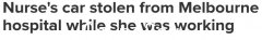 太多了！墨尔本一名护士上班时，有人潜入储藏室偷走车钥匙，将车开走……（图）