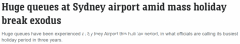 悉尼机场“人满为患”！迎来3年来最繁忙假期 旅客大排长龙（图）