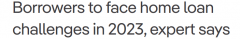 买不起，借不到！ 2023年房贷借款人或陷入“进退”僵局……（图）