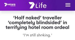 澳洲女游客独自入住酒店，突然闯入陌生人！女生住酒店一定要注意这件事（组图）