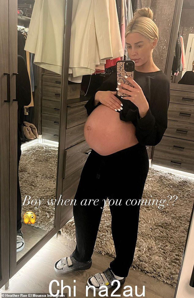 宝宝在路上:Heather Rae El Moussa 周五在她的 Instagram 故事中分享了她爆裂的婴儿肿块的快照