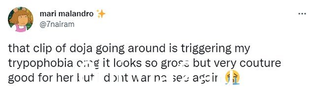 'Gross': 其他人说:'那个 doja 的片段触发了我的密集恐惧症天哪,它看起来很恶心但非常适合她的时装但我不想再看到'