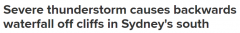 雷暴袭击悉尼！热门景点出现“逆瀑布” 多地交通受阻（视频/照片）