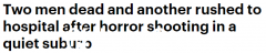 墨尔本民宅开枪！ 2男子当场死亡1重伤送院警方正紧急寻找目击者（图）