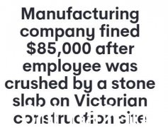 维多利亚男子被280公斤重的石板重伤瘫痪！建筑公司被罚$85,000（图）