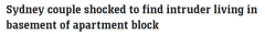 现实生活中的寄生虫？悉尼夫妇的储藏室住着陌生人，救保安报警也没用！开发商房产换锅（合影）
