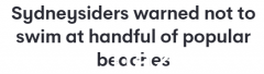 悉尼多处海滩出现藻华！它会刺激皮肤，市议会警告：不要下水游泳（图）