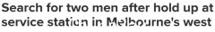 墨尔本一加油站被两名开宝马的男子持枪抢劫！警方公布涉案人员照片（集体照）