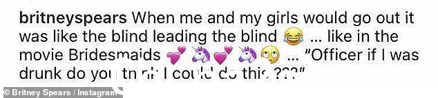 Blind nights out: Britney 在视频的标题中引用了色情喜剧《伴娘》,因为她含糊地描述了当她和她的‘女孩们’在城里享受夜晚的感觉时'