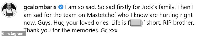 '我很难过。乔克的家人真难过。然后我为 MasterChef 的团队感到难过,我知道他们现在正在受到伤害,”George Calombaris 在他的帖子的一部分中写道“class=