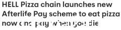 死后才结帐！澳大利亚披萨店推出先买后付计划，允许顾客在死后支付披萨费用（照片）