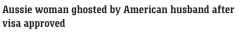 美国老公一拿到签证就不见了！澳洲女子被骗结婚，求助移民局无果（图）