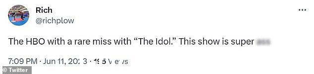 Miss:@richplow 补充道,'HBO 与 The Idol 难得一见。这个节目超级棒。'