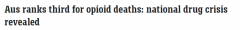 澳洲毒品危机堪忧！阿片类药物过量致死人数全球第三，仅次于美国和加拿大（图）
