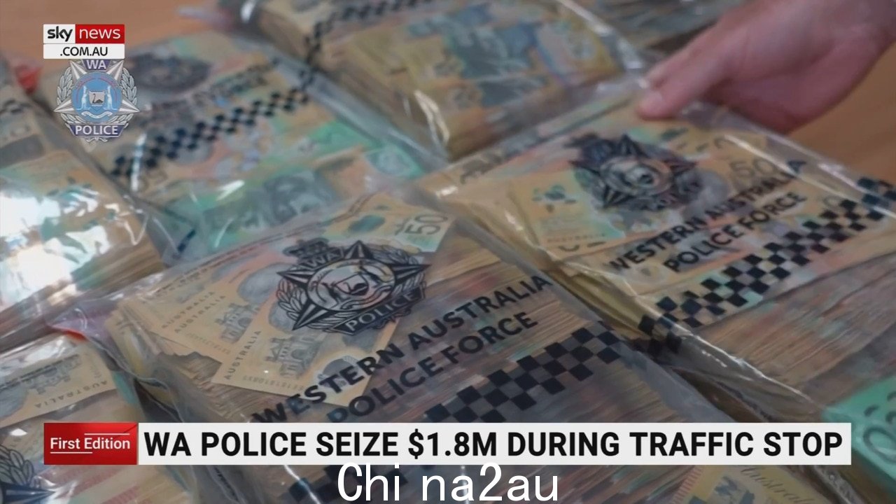 西澳警方没收 180 万美元of cash during traffic stop
