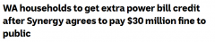 电力公司Synergy因非法涨价被罚款3000万澳元 西澳家庭可获得28澳元补贴（图）