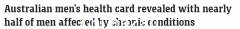 澳洲男性健康状况不佳，近50%患有慢性病（图）