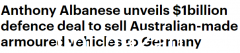 有史以来最大的国防交易！澳大利亚将向德国出售装甲车，预计将为澳大利亚经济创造10亿美元价值（图）