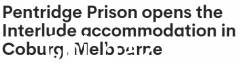 墨尔本著名监狱变身豪华度假酒店！澳洲最后一名死囚曾被关押，房客可住“大牢房”（图）
