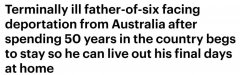 男子在澳生活50年或将被驱逐出境！绝症时间所剩无几，PR签证被取消，移民局被批“无情”（图）