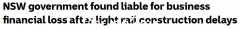 新州交通部面临多达300人集体诉讼！轻轨建设影响悉尼CBD等多区，企业和居民遭受严重干扰（图）