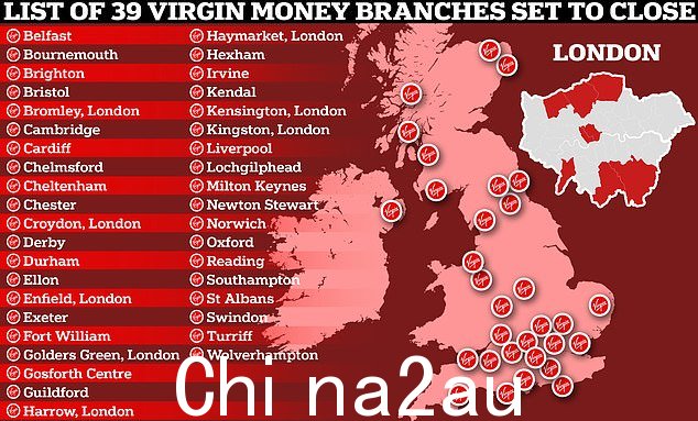 Virgin Money 已透露计划关闭 39其英国分行的数量,如下图所示
