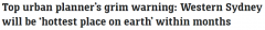 西悉尼住宅开发力度加大，但建房却隐忧！专家警告：6个月内西悉尼或成“最热地表”（图）