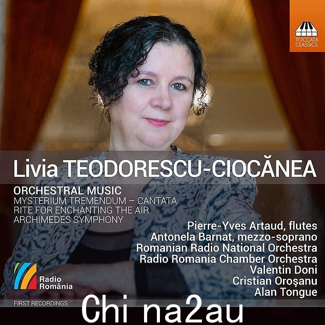 Livia Teodorescu-Ciocanea 的“管弦乐”专辑,包括阿基米德交响曲和 Mysterium Tremendum cantata