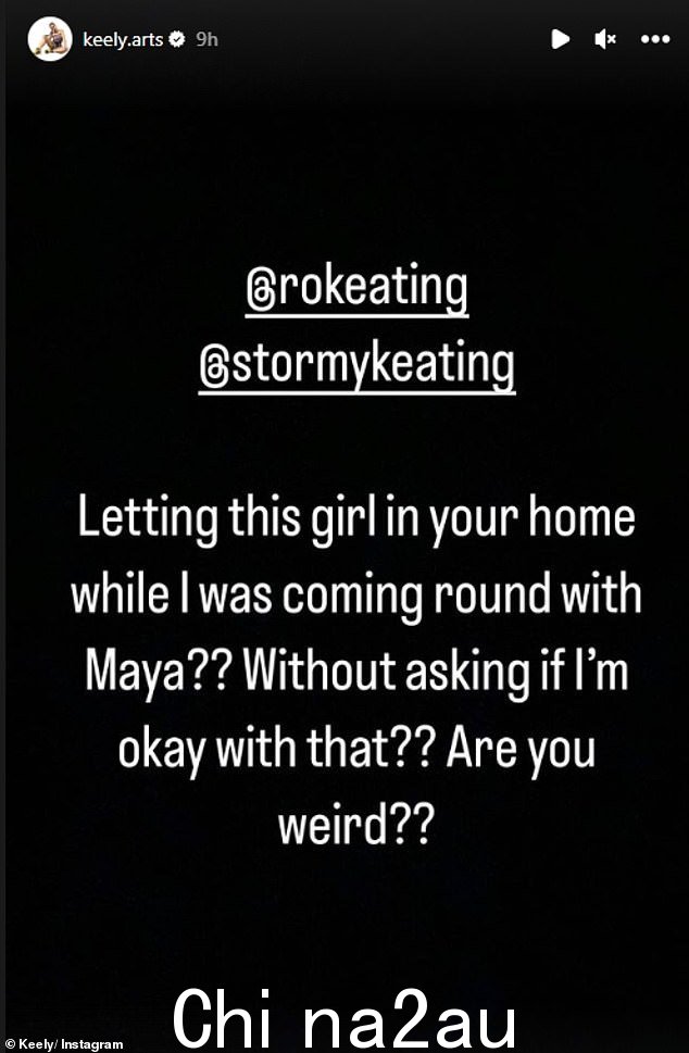 戏剧:'@rokeating @stormykeating 让这个女孩在你家里,而我和玛雅一起来?没有问我是否同意?你很奇怪吗?' ,她添加了“ class=