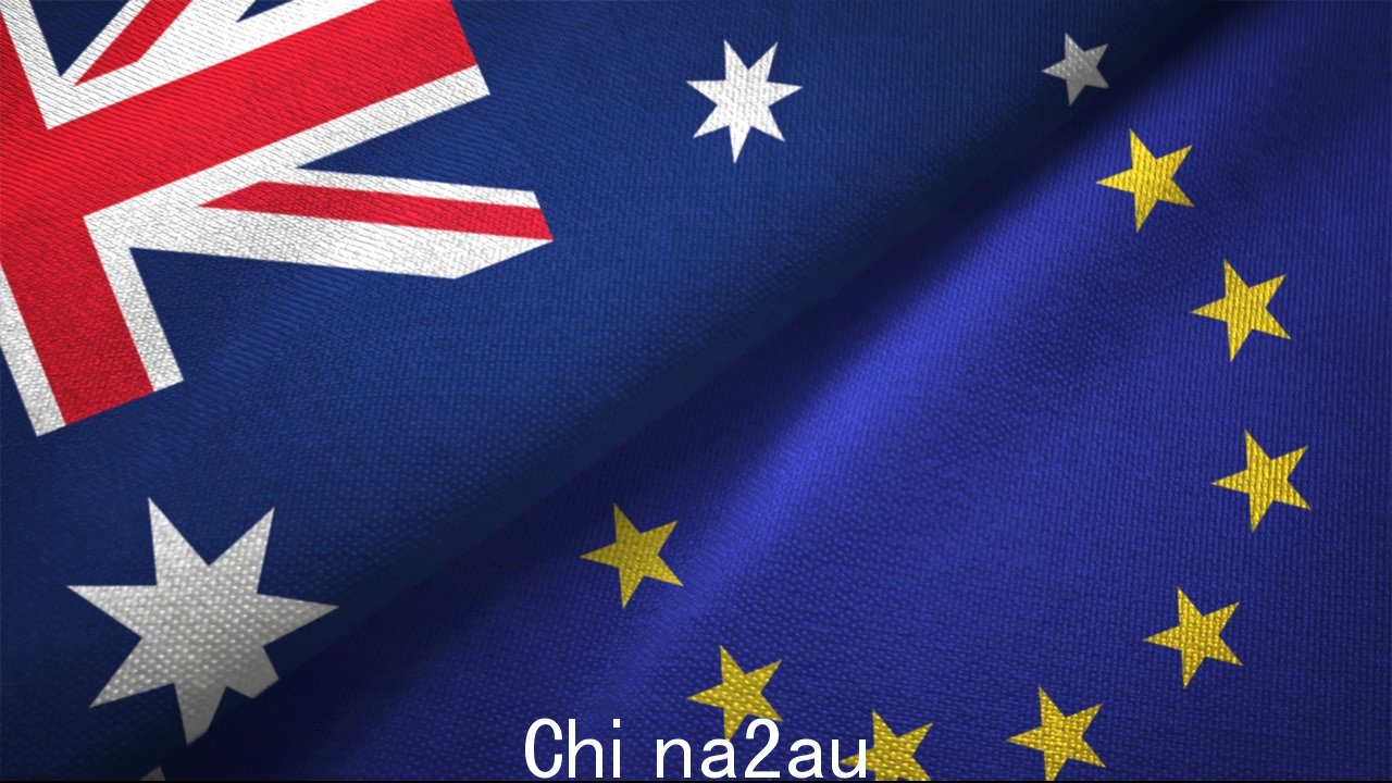 澳大利亚与澳大利亚之间的贸易谈判欧盟崩溃