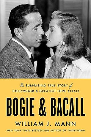 Bogie & Bacall:威廉·J·曼 (William J. Mann) 所著的好莱坞最伟大爱情故事的令人惊讶的真实故事 (Harper £35, 656pp)