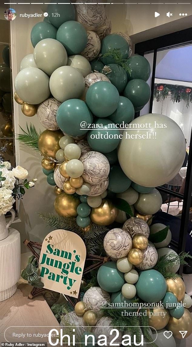 Ruby 参加了 Zara 的观看派对,并分享了令人难以置信的丛林主题装饰的快照和视频