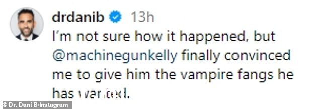 '我不知道这是怎么发生的,但 @machinegunkelly 最终说服我给他他想要的吸血鬼獠牙,'洛杉矶的美容牙医感叹道