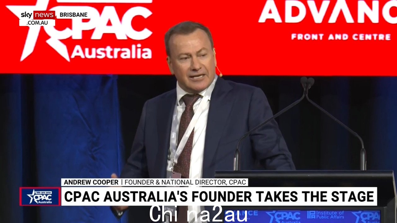 CPAC Australia 2024:会议创始人安德鲁·库珀