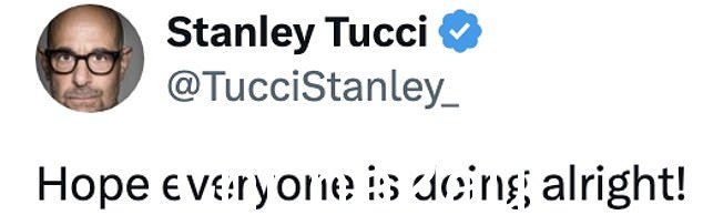 Stanley Tucci 最初的 X 帖子,只是说他‘希望每个人都一切顺利’。这条消息引起了很多回复” class=